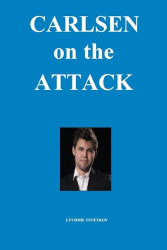 Carlsen on the Attack von Independently published